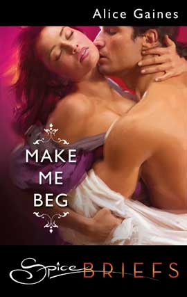 Title details for Make Me Beg by Alice Gaines - Available